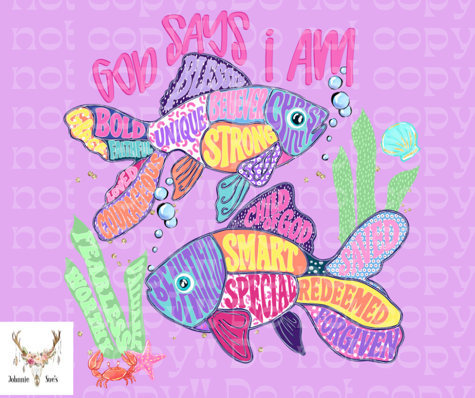 PreOrder: God Says I Am - Fish Girl