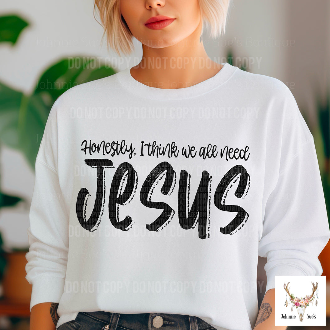 PreOrder: Honestly, I think we all need Jesus